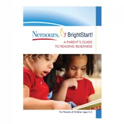 Nemours® Reading BrightStart! A Parent's Guide to Reading Readiness