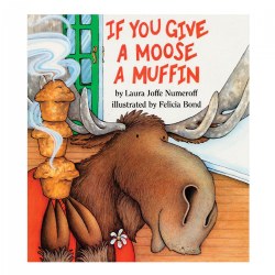 If You Give A Moose A Muffin - Hardback