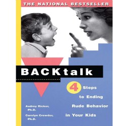 Image of Backtalk: Four Steps to Ending Rude Behavior in Your Kids