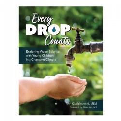 Image of Every Drop Counts: Exploring Water Science with Young Children in a Changing Climate