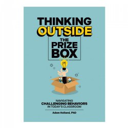 Image of Thinking Outside the Prize Box: Navigating Challenging Behaviors in Today's Classroom