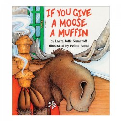 If You Give a Moose a Muffin - Big Book