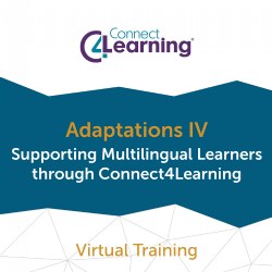 Adaptations IV: Supporting Multilingual Learners through Connect4Learning - Virtual Training