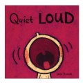 Quiet Loud - Board Book