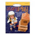 Story Play: Building Language and Literacy One Story at a Time