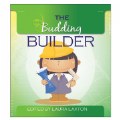 Primary Thumbnail of The Budding Builder - Paperback - Paperback