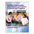 Building Relationships with Parents and Families in School-Age Programs