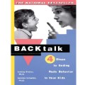 Backtalk: Four Steps to Ending Rude Behavior in Your Kids