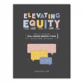 Elevating Equity: Advice for Navigating Challenging Conversations in Early Childhood Programs