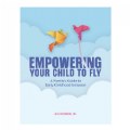 Empowering Your Child to Fly: A Family's Guide to Early Childhood Inclusion