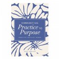 Primary Thumbnail of Connecting Practice to Purpose:  A Reflective Journal for Teachers