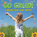 Go Green! Caring For Our Earth CD