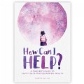 How Can I Help? A Teacher's Guide to Early Childhood Behavioral Health