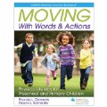 Primary Thumbnail of Moving With Words & Actions - Paperback