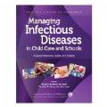 Managing Infectious Diseases in Child Care and Schools - 5th Edition