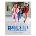 School's Out: Challenges and Solutions for School-Age Programs