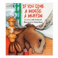 If You Give a Moose a Muffin - Big Book