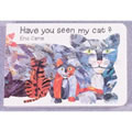 Have You Seen My Cat - Board Book