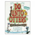 Do Unto Otters: A Book About Manners - Paperback