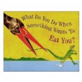 Primary Thumbnail of What Do You Do When Something Wants to Eat You? - Paperback