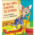 If You Take A Mouse To School - Hardback