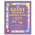 The GIANT Encyclopedia of Learning Center Activities for Children 3 to 6