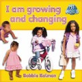 I Am Growing and Changing - Paperback