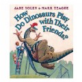 How Do Dinosaurs Play with Their Friends? - Board Book