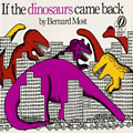 If the Dinosaurs Came Back : 1 Paperback/1 CD