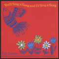 You Sing A Song & I'll Sing A Song CD