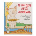 If You Give a Pig a Pancake - Big Book