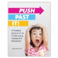 Thumbnail Image of Push Past It! A Positive Approach to Challenging Classroom Behaviors