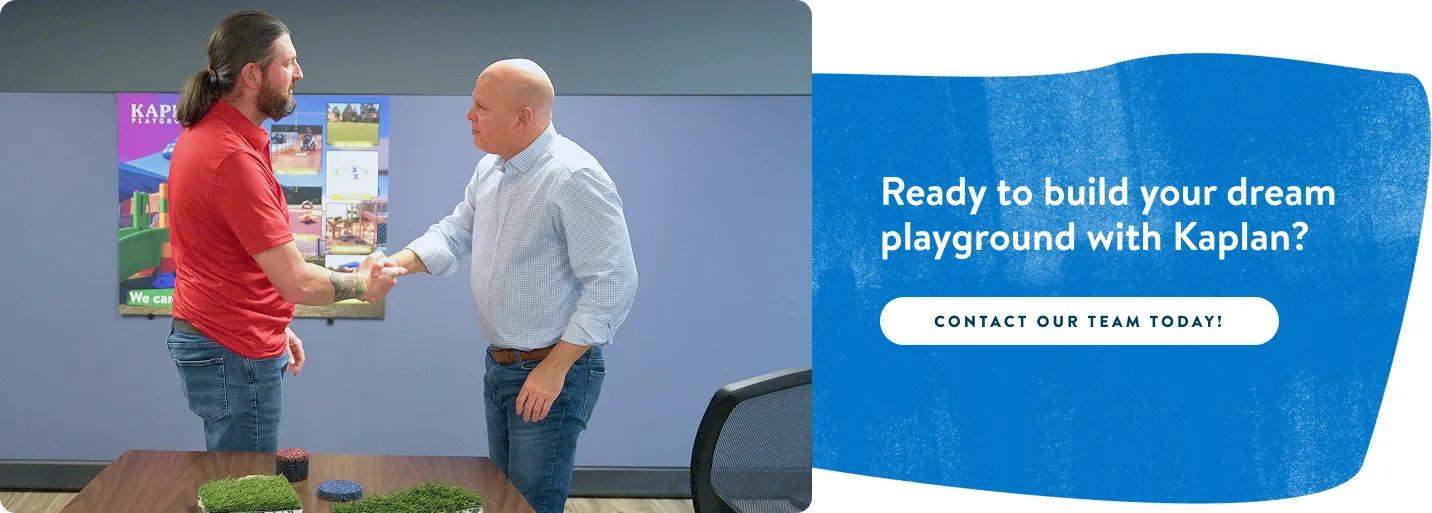 Ready to build your dream playground with Kaplan?