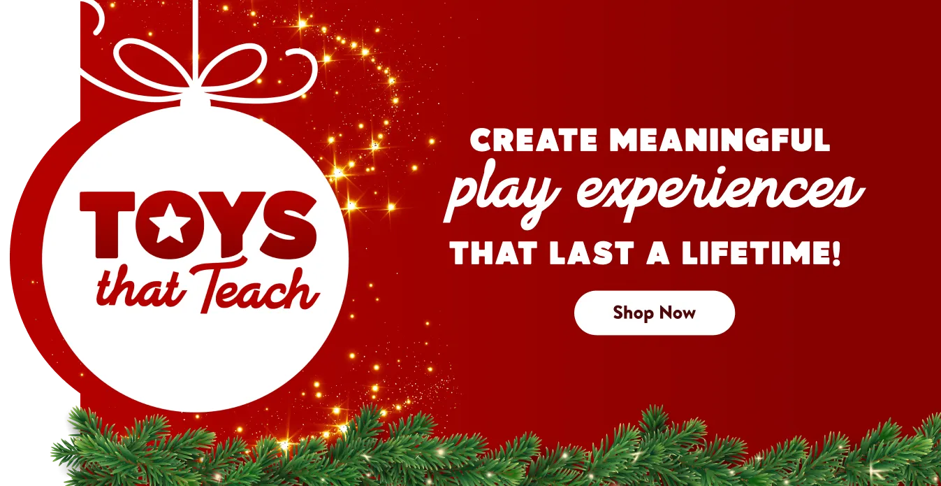 Toys That Teach: Create meaningful play experiences that last a lifetime!